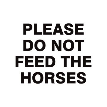 BG18 Do Not Feed Horses 240 x 360mm Foamex Sign